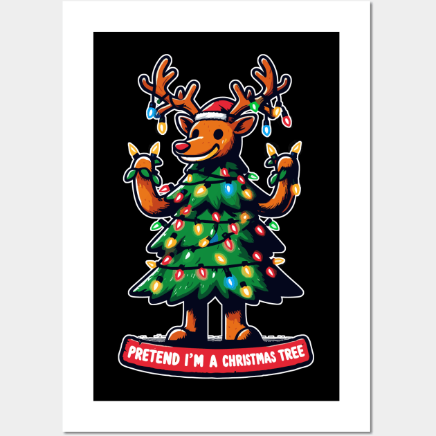 Pretend im a christmas tree funny reindeer Wall Art by TomFrontierArt